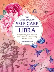 USED-The Little Book of Self-Care for Libra: Simple Ways to Refresh and Restore--According to the Stars by Stellas, Constance (Hardcover)
