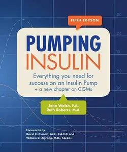 USED-Pumping Insulin: Everything You Need for Success on an Insulin Pump by John Walsh (Paperback)
