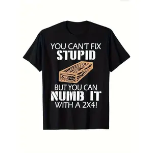 Men's & Women's Retro Cotton T-Shirt - "You Can't Fix Stupid But You Can Numb It" Funny Graphic Menswear Top
