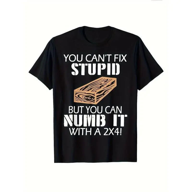 Men's & Women's Retro Cotton T-Shirt - "You Can't Fix Stupid But You Can Numb It" Funny Graphic Menswear Top