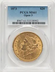 Liberty Double Eagles (1873 $20 OPEN 3)