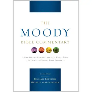 The Moody Bible Commentary -- Michael Rydelnik - Hardcover