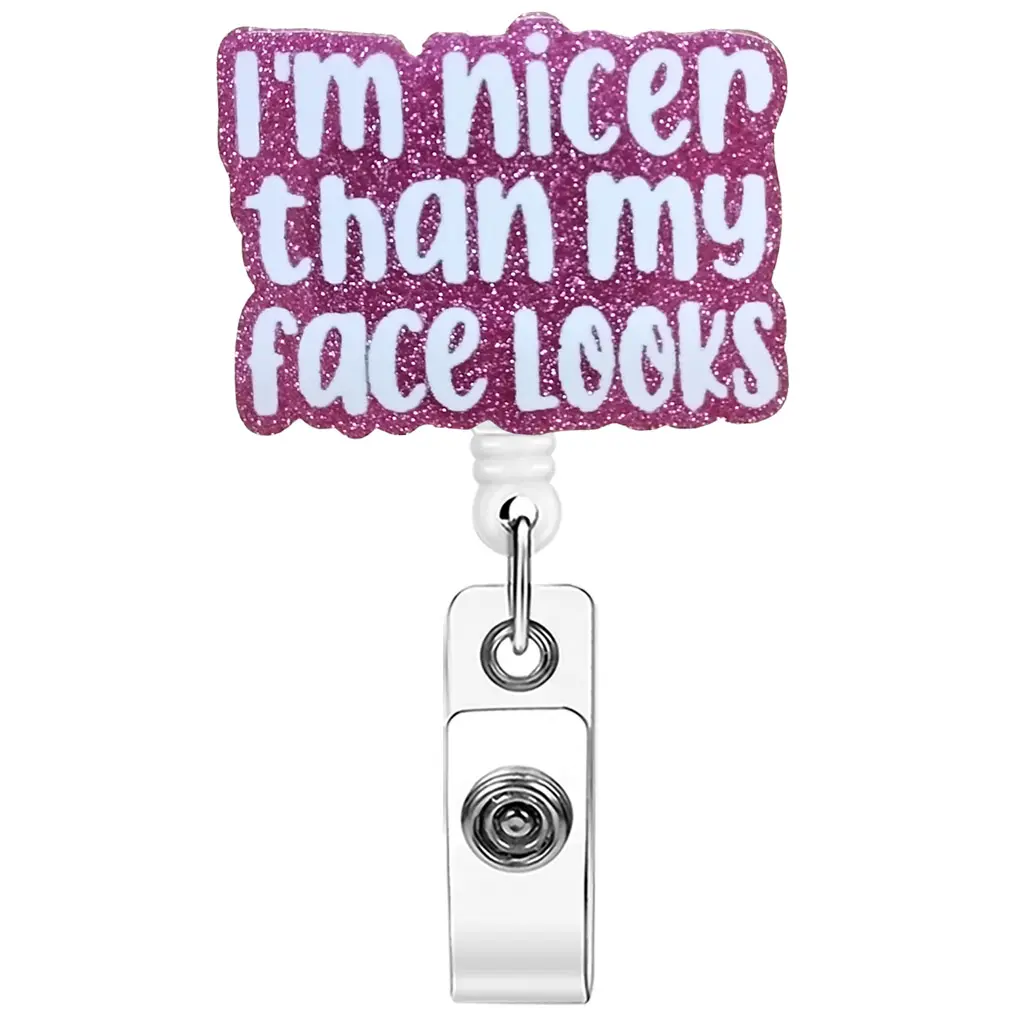 Sassy Sparkly Design, "I'm Nicer Than My Face Looks" Funny Quote, Retractable Badge Reel, ID Badge Holder, ID Card Holder, Badge Accessories, ID Badge Holders Retractable, Badge Reels Retractable, Perfect for Any Worker