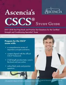 USED-CSCS(R) Study Guide 2017-2018: Test Prep Book and Practice Test Questions for the Certified Strength and Conditioning Specialist(R) Exam by Cscs Exam Prep Team (Paperback)