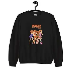 PUMPKIN SPICE GIRLS Unisex Sweatshirt