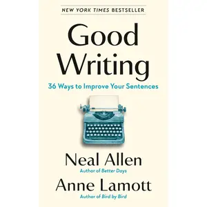 Good Writing: 36 Ways to Improve Your Sentences