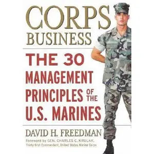 USED-Corps Business: The 30 Management Principles of the U.S. Marines by David H. Freedman (Hardcover)