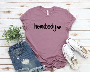 Homebody t-shirt- Womenswear casual unisex T-shirt  - funny graphic tees  - women's clothing