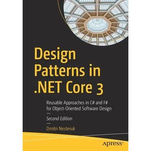 USED-Design Patterns in .Net Core 3: Reusable Approaches in C# and F# for Object-Oriented Software Design by Nesteruk, Dmitri (Paperback)