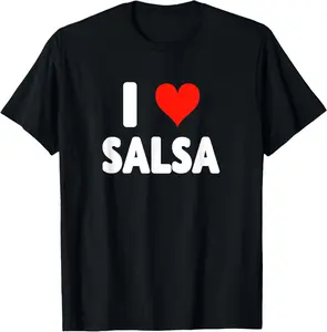 100% Cotton I Love Salsa Heart Dance Dancer Dancing Studio Mexican Food T-Shirt