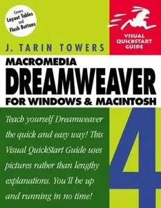 USED-Dreamweaver 4 for Windows and Macintosh: Visual QuickStart Guide by Towers, J. Tarin (Paperback)