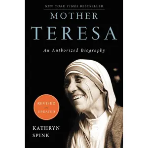 Mother Teresa (Revised Edition): An Authorized Biography Paperback – Illustrated, June 7, 2011