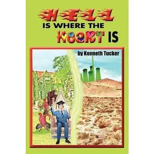 USED-Hell Is Where the Heart Is. by Kenneth Tucker (Paperback)