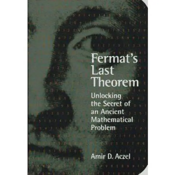 Used English Softcover Book - Fermat's Last Theorem: Unlocking the Secret of an Ancient Mathematical Problem by Amir D. Aczel, Mathematical History Basic Book, 200 Pages, Very Good Condition, Basic Books