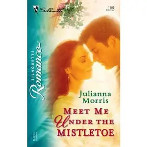 USED-Meet Me under the Mistletoe (Harlequin Romance) by Julianna Morris (Unknown)