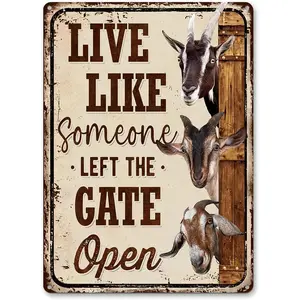 Funny Goats Metal Sign - Live Like Someone Left The Gate Open, Perfect Wall Decor And Gift For Goat Lovers, Farmer Rust Free, Pre-Drilled Holes, Weather Resistant