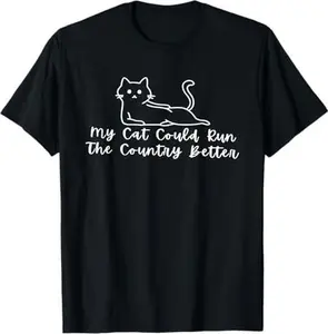 Funny My Cat Could Run The Country Better Vintage T-Shirt