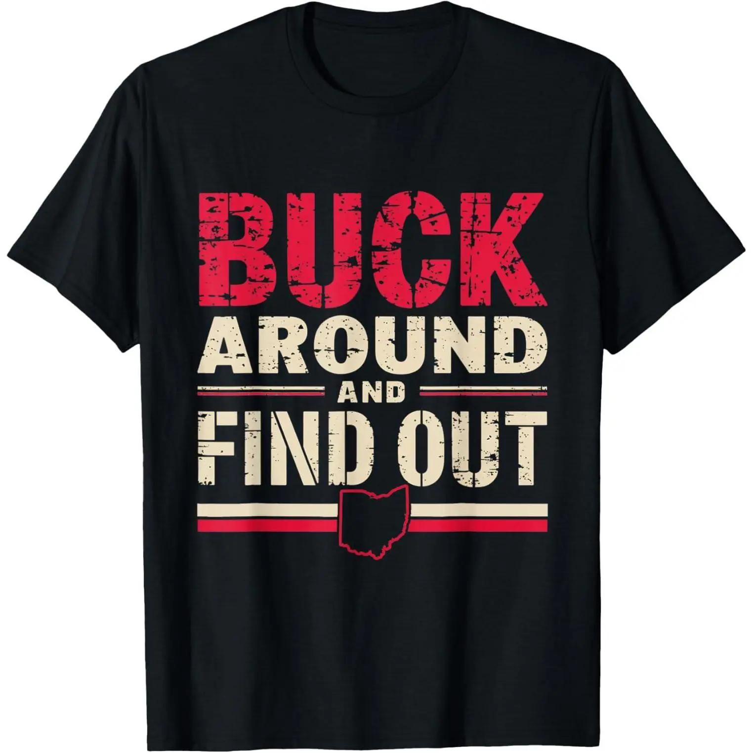 Buck Around And Find Out Funny Ohio Map Design Unisex T-Shirt
