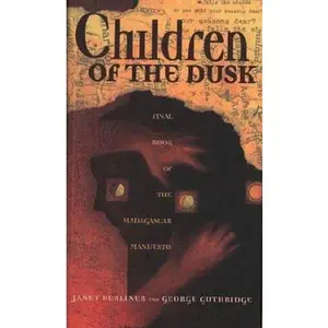 USED-Children of the Dusk (The Madagascar Manifesto, Book 3) by Janet Berliner (Unknown)
