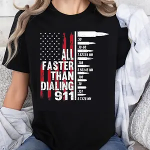100% Cotton All Faster Than Dialing 911 American Flag Gun Ammo Bullet Caliber T-Shirt for Men Women Patriotic Shooter Shirt