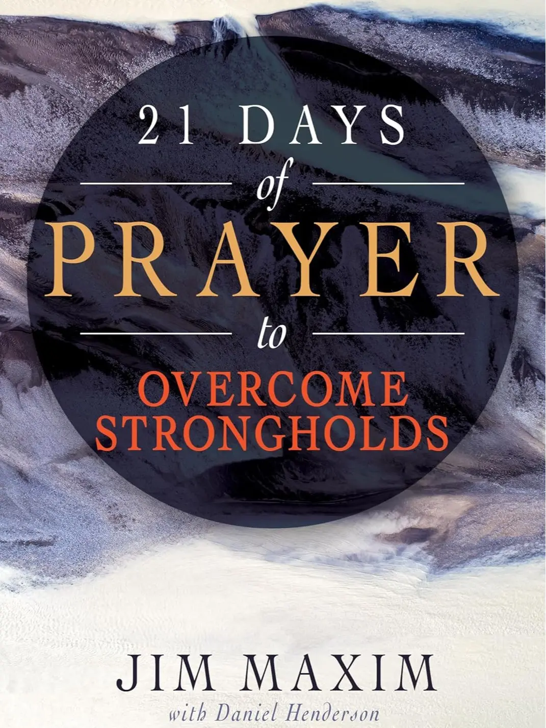21 Days of Prayer to Overcome Strongholds - Religion Book, Spiritual Practice Guide with Structured 21-Day Plan for Personal Spiritual Growth and Discovering Prayer Power