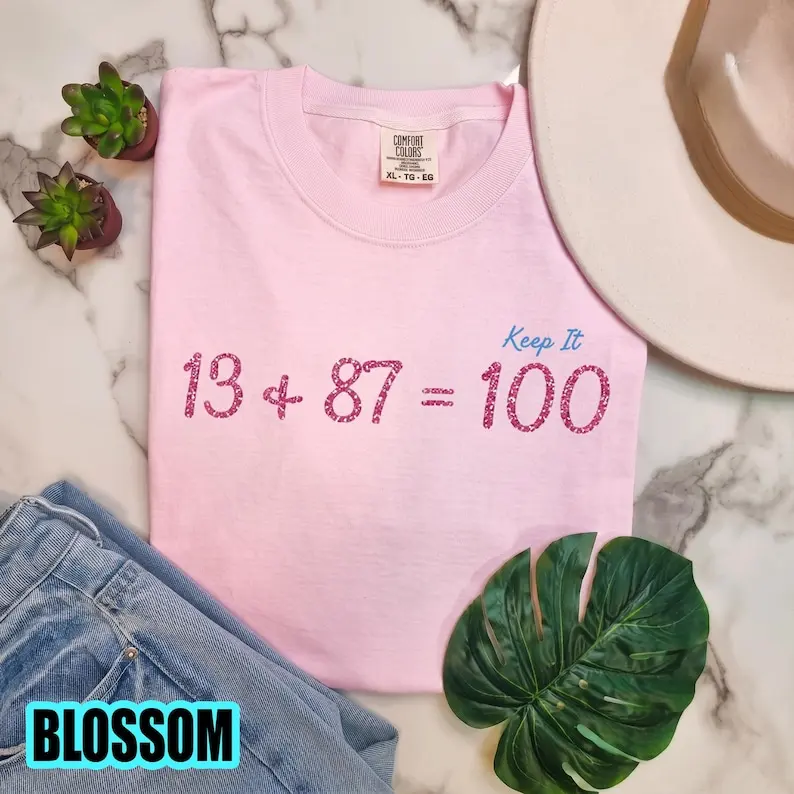 Keep It 100 Comfort Colors Tee, 13 + 87 = 100 Graphic Tee, Lucky 13 Shirt, Viral Pink Shirt