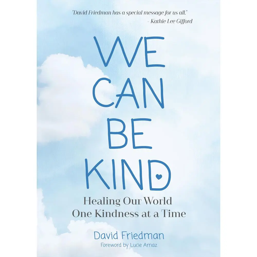 USED-We Can Be Kind: Healing Our World One Kindness at a Time by Friedman, David (Paperback)