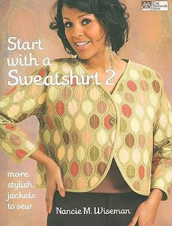 USED-Start with a Sweatshirt 2: More Stylish Jackets to Sew by Nancie M. Wiseman (Paperback)