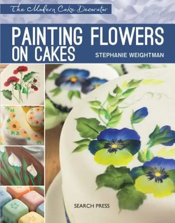 USED Book - Modern Cake Decorator: Painting Flowers on Cakes by Weightman, Stephanie (Paperback) - english