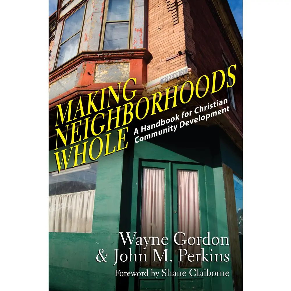 USED Book - Making Neighborhoods Whole: A Handbook for Christian Community Development by Gordon, Wayne (Paperback) - english