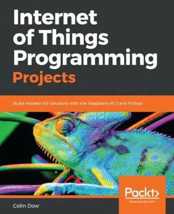 USED Book - Internet of Things Programming Projects: Build modern IoT solutions with the Raspberry Pi 3 and Python by Dow, Colin (Paperback) - english