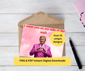 Valentine’s Day Trump Cards  Bundle - Printable Funny Greeting Cards for Him, Her, and Friends! 15+ Unique Designs