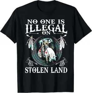 [100% Cotton] No One Is Illegal on Stolen Land Gifts Native Americans T-Shirt