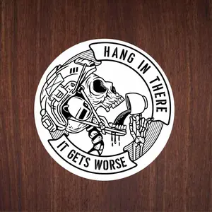 Hang In There Skull Sticker,  Dark Humor Military Coffee Morale Tactical Vinyl Decal