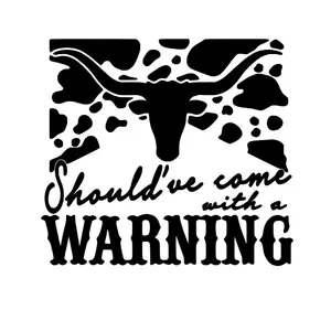 Come with A Warning Decal