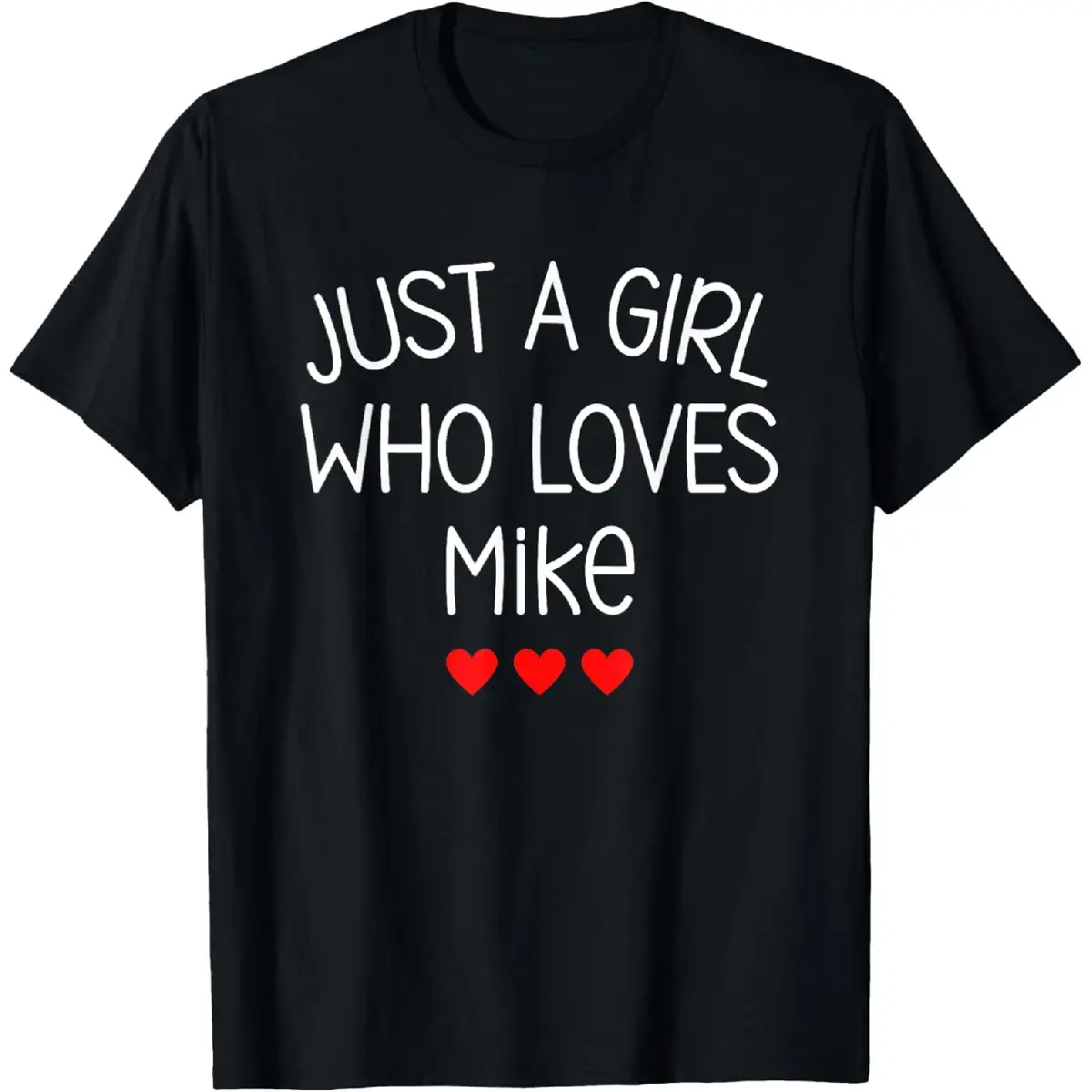 Just A Girl Who Loves Mike Graphic T-Shirt, Cute Name Love Shirt, Relationship Gift Tee, Unisex Cotton Short Sleeve Crew Neck Shirt, Ships USA