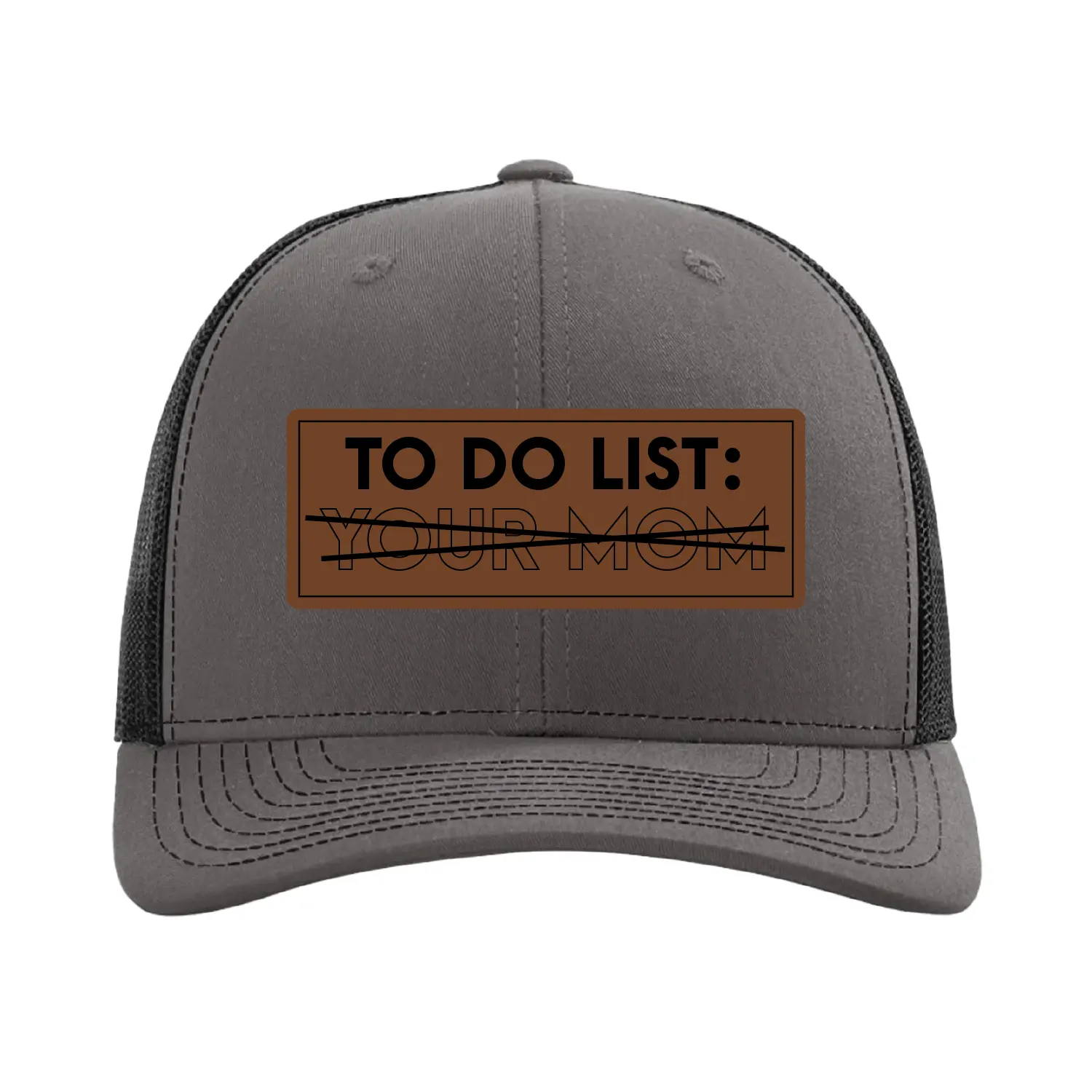 To Do List Your Mom Hat, Funny Richardson 112 Trucker Hat, Leather Patch Cap, Adjustable Humor Hat, Gag Gift