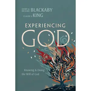 Experiencing God (2021 Edition): Knowing and Doing the Will of God -- Henry T. Blackaby - Hardcover