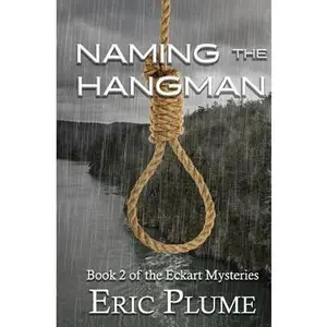 USED-Naming the Hangman by Plume, Eric (Paperback)