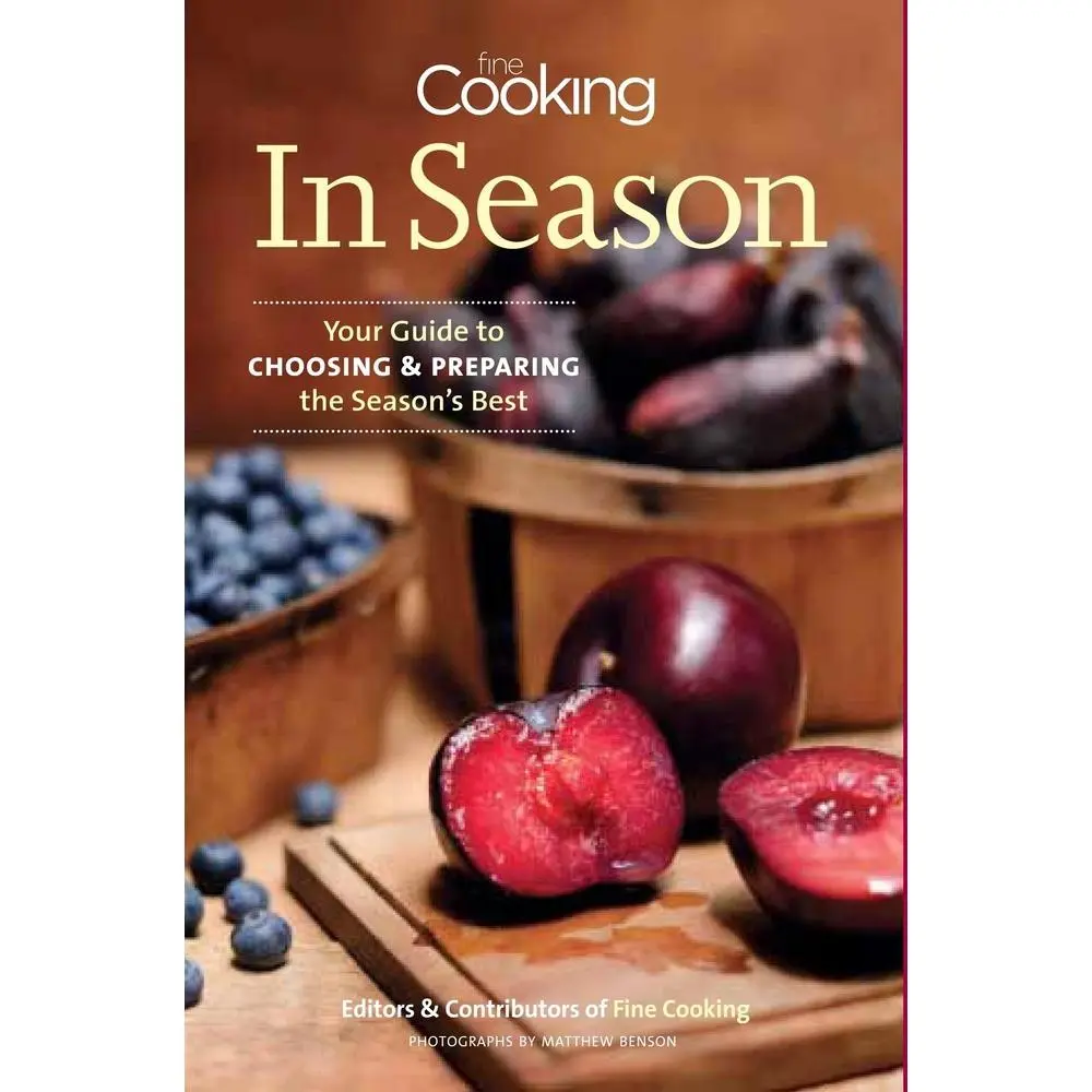 USED Book - Fine Cooking in Season: Your Guide to Choosing and Preparing the Season's Best by Editors of Fine Cooking (Paperback) - english
