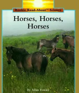 USED-Horses, Horses, Horses (Rookie Read-About Science) by Allan Fowler (Unknown)