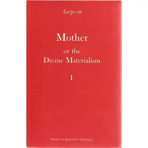USED-Mother Or the Divine Materialism Volume 1 by Satprem (Paperback)