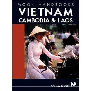 USED-DEL-Moon Handbooks Vietnam, Cambodia, and Laos by Michael Buckley (Paperback)