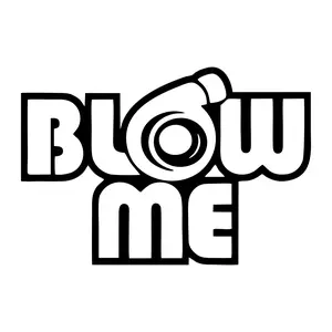 Turbo Blow Me Vinyl Decal by Pristine Graphics for car, , windows, motorcycle Etc. truck stickers
