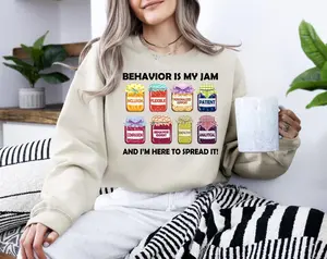 Behavior is My Jam Sweatshirt / Short Sleeve T-SHIRT, Behavioral Therapist, Behavior Tech, Behavior Therapy, Behavior Analyst Sweatshirt, Behavior Specialist Sweat