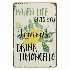 When Life Gives You Lemons Drink Limoncello Metal Sign Rustic Vintage Tin Sign Weatherproof UV Printed Wall Art Decor for Home Bar Cafe Indoor Outdoor Garden 8x12 Inches