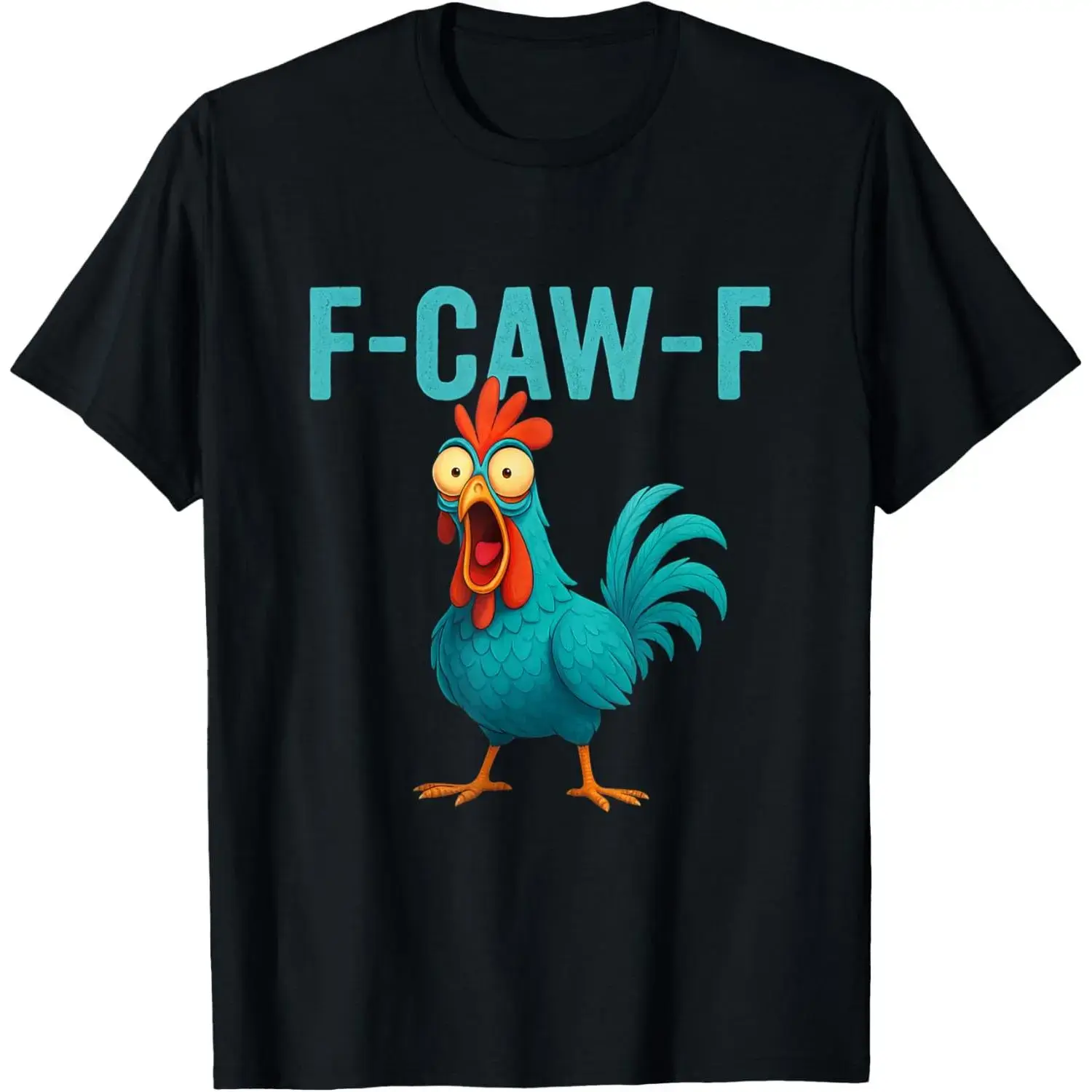 F-CAW-F Funny Rooster Chicken Farm Animal Humor Bird Lovers T-Shirt Casual Menswear Womenswear Top Tshirt Summer Cotton Graphic Soft Crewneck Shortsleeve Short