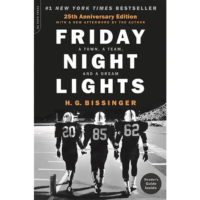 Friday Night Lights (25th Anniversary Edition): A Town, a Team, and a Dream by H. G. Bissinger (Paperback)
