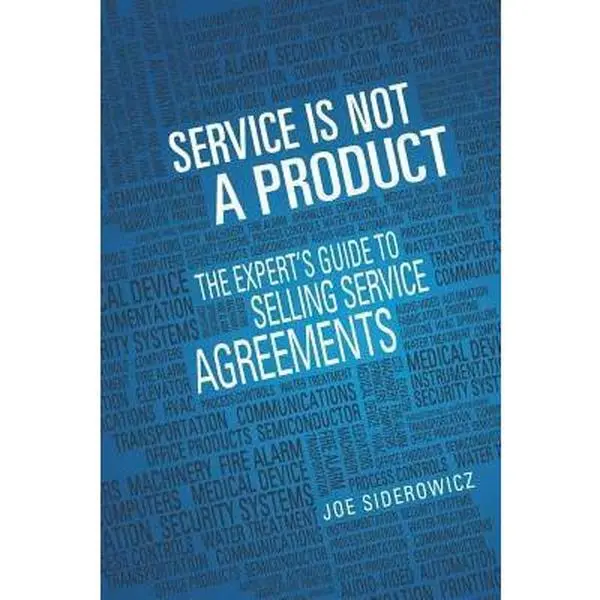 USED Book - Service is Not a Product: The Expert's Guide to Selling Service Agreements by Siderowicz, Joseph (Paperback) - english