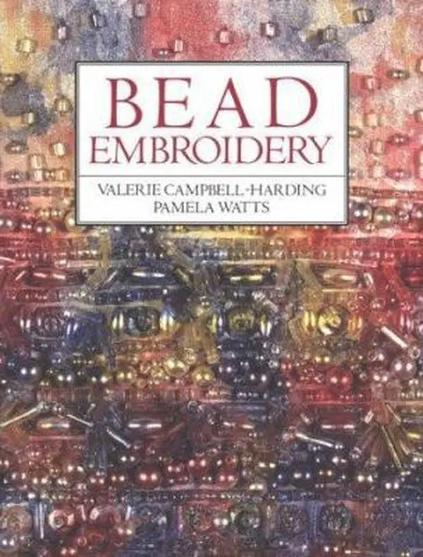 Used Book - Bead Embroidery by Valerie Campbell-Harding (Paperback, English) - Embroidery Ideas, Hand & Machine Guidance, Bead Education for Crafters, Hand Embroidery